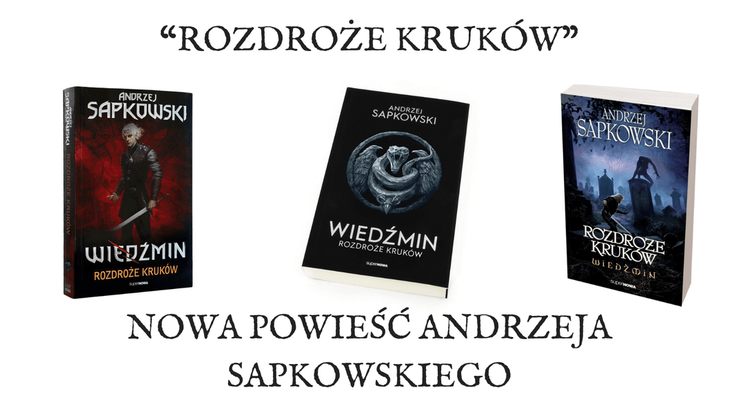 Ілюстративне зображення. Польські видання книги Анджея Сапковського «Перехрестя воронів»