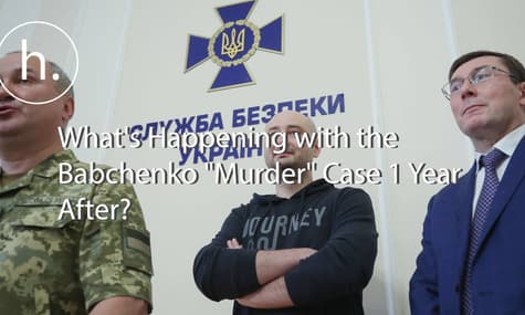 What's Happening with the Babchenko "Murder" Case 1 Year After?