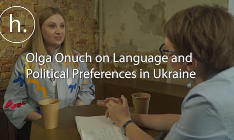 "We Want To Simplify Ukraine": Olga Onuch on Language and Political Preferences in Ukraine