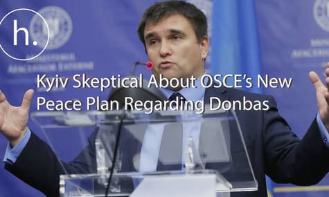 Kyiv is Skeptical About OSCE’s New Peace Plan for Eastern Ukraine