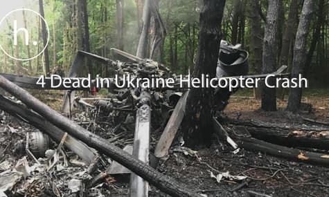 4 Dead in Ukraine Helicopter Crash