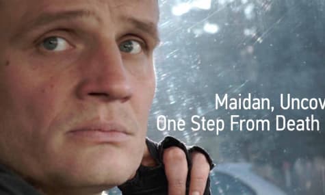 Maidan, Uncovered: One Step From Death (Pt. 1)