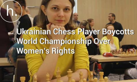 Ukrainian Chess Player Boycotts World Championship Over Women’s Rights