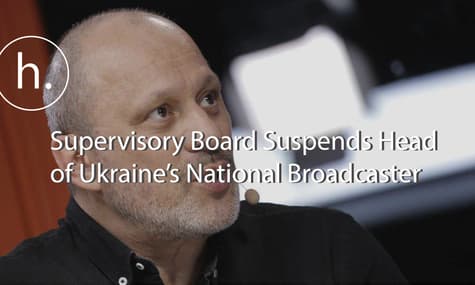 Head of Ukraine's Public Broadcaster Suspended From Job by Supervisory Board
