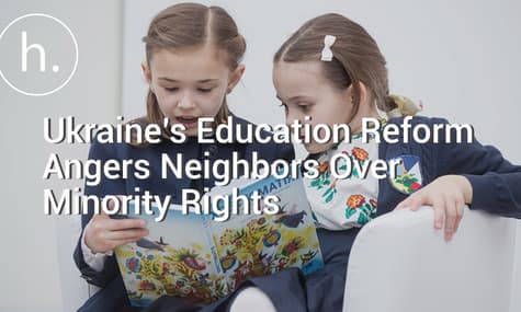 Ukraine’s Education Reform Angers Neighbors Over Minority Rights