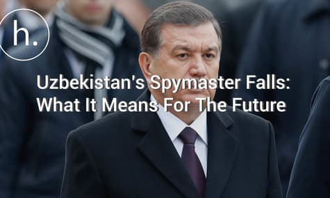 Uzbekistan’s Spymaster Falls: What It Means For The Future