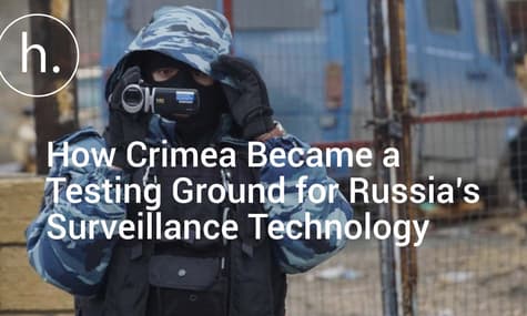 How Crimea Became a Testing Ground for Russia’s Surveillance Technology