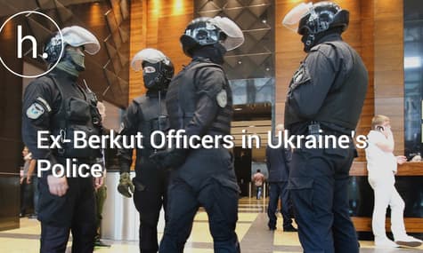 Former Berkut Officers in Ukraine’s “New” Police