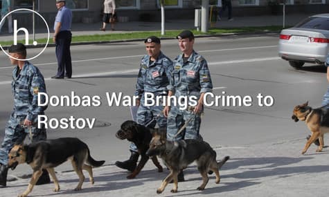 How the Donbas War Turned Rostov Into One of Russia’s Biggest Crime Centers
