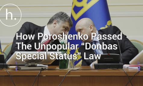 How Poroshenko Passed The Unpopular “Donbas Special Status” Law