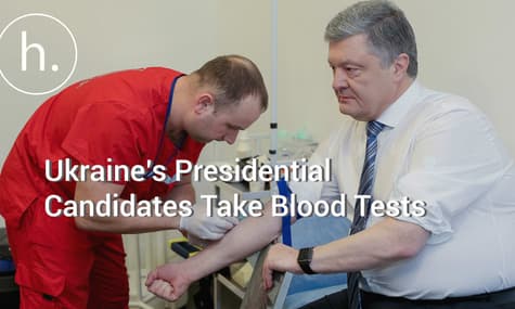 A Matter of “National Security:” Ukraine’s Presidential Candidates Take Blood Tests
