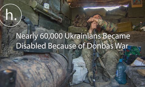 Nearly 60,000 Ukrainians Became Disabled As a Result of Donbas War