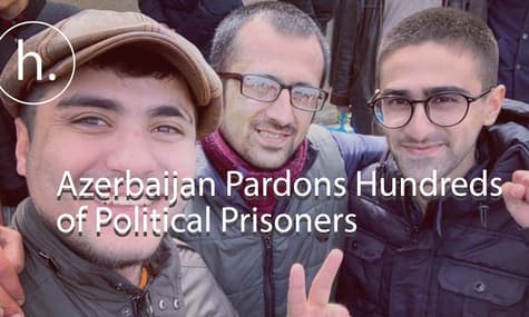 Political Prisoners ‘Pardoned’ in Azerbaijan: A Sign of Change?