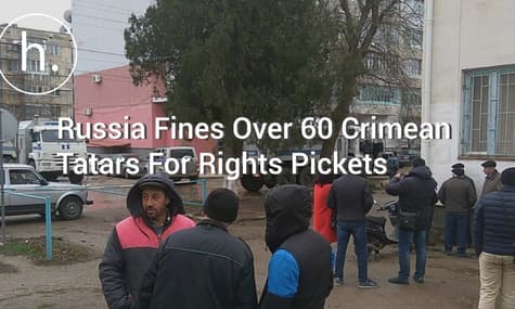 Russia Fines Over 60 Crimean Tatars For Rights Pickets
