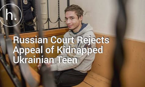 Russian Court Rejects Appeal Of Kidnapped Ukrainian Teen