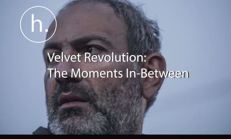 Armenia's Velvet Revolution: The Moments In-Between
