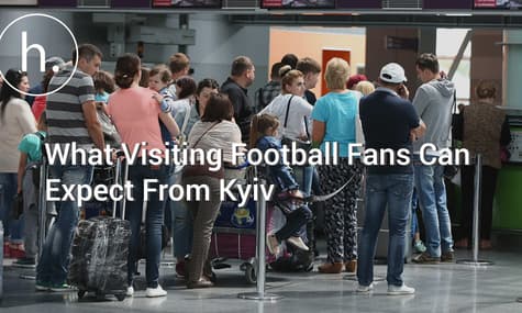 What Visiting Football Fans Can Expect From Kyiv