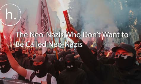 The Neo-Nazis Who Don’t Want to Be Called Neo-Nazis