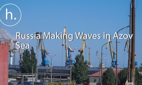 How Russia Is Making Waves in the Azov Sea
