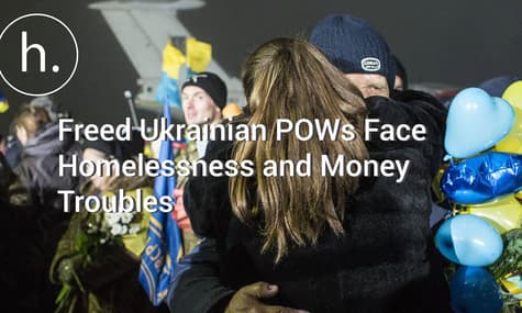 Freed Ukrainian POWs Face Homelessness and Money Troubles