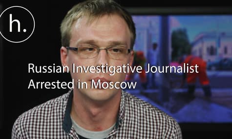 Meduza Correspondent Arrested in Moscow