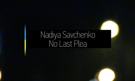 Savchenko's Defiant Last Statement