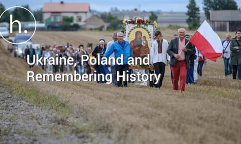 Ukraine, Poland and Remembering History