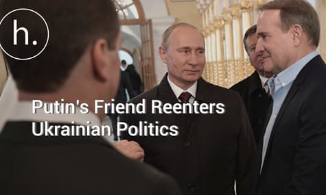 Putin’s Friend Medvedchuk Reenters Ukrainian Politics