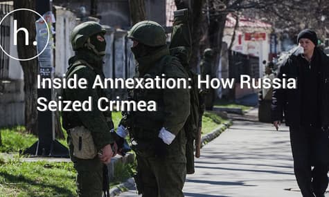 Inside Annexation: How Russia Seized Crimea