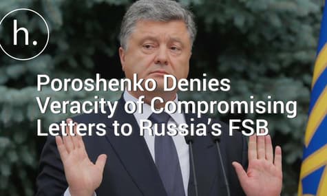 Poroshenko Denies Veracity of Compromising Letters to Russia’s FSB