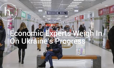 Economic Experts Weigh In On Ukraine’s Progress