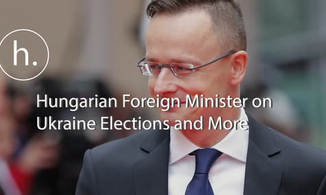 “New Hope for Hungary” - Hungarian Foreign Minister on Ukraine Elections and More
