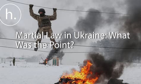 Martial Law in Ukraine: So What Was the Point?