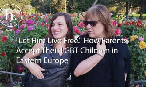 "Let Him Live Free." How Parents Accept Their LGBT Children in Eastern Europe