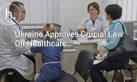 Ukraine Approves Crucial Law On Healthcare