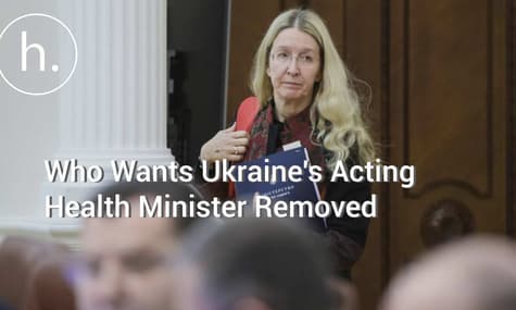 Who Is Calling for the Resignation of Ukraine’s Acting Health Minister?