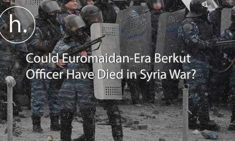 Could Ukraine’s Euromaidan-Era Berkut Officer Have Died Fighting in Syria?