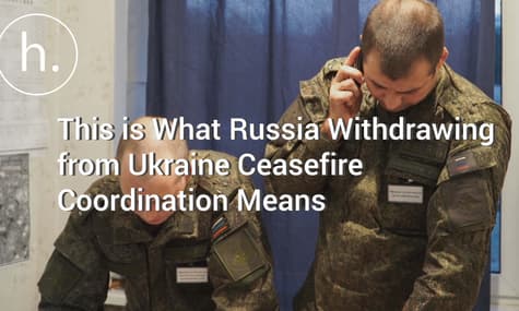 This is What Russia Withdrawing from Ukraine Ceasefire Coordination Means