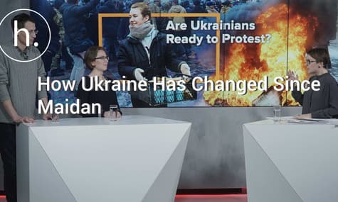 How Ukraine Has Changed Since Maidan
