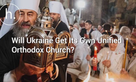 Will Ukraine Get Its Own Unified Orthodox Church?