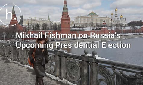 Russian Journalist Mikhail Fishman on the Upcoming Presidential Elections