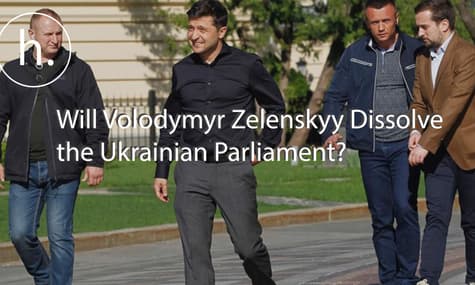 Will Volodymyr Zelenskyy Dissolve the Ukrainian Parliament?