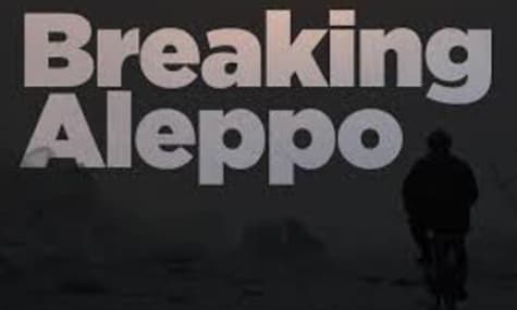 #BreakingAleppo - Special Report