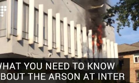 What You Need To Know About The Arson At Inter