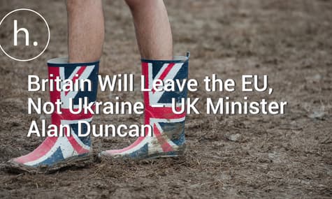 Britain Will Leave the EU, Not Ukraine – UK Minister Alan Duncan
