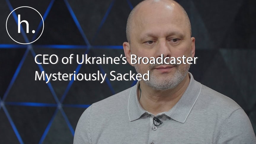 The Curious Case of Ukrainian Public Broadcaster CEO's Dismissal