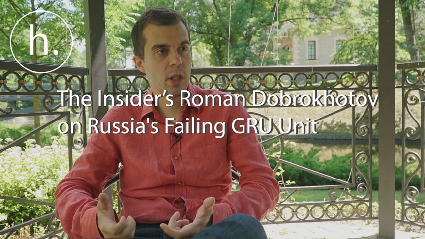 Military Intelligence After Skripal: Roman Dobrokhotov on Russia's Failing GRU Unit