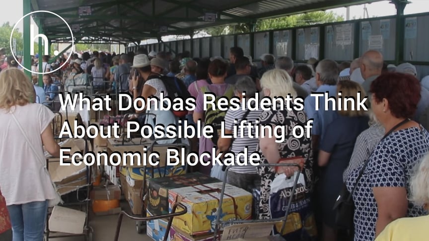 What Donbas Residents Think About Possible Lifting of Economic Blockade