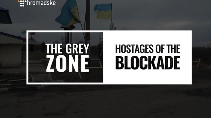 Grey Zone: Eastern Ukraine Blockade