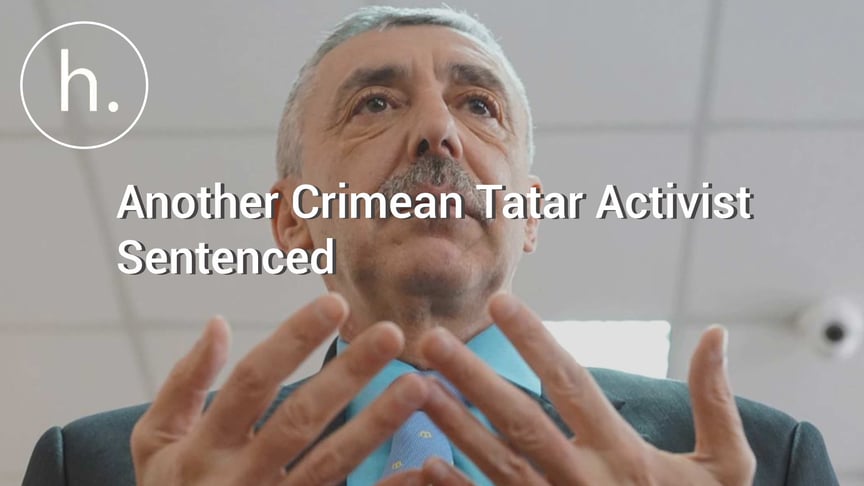 Russian Court Sentences Another Crimean Tatar Activist